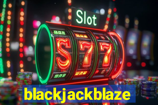 blackjackblaze