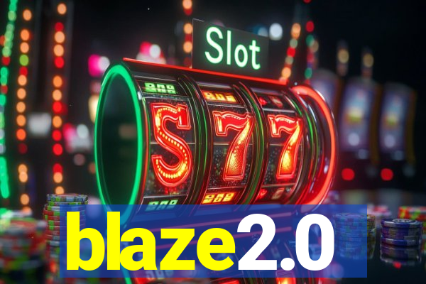 blaze2.0