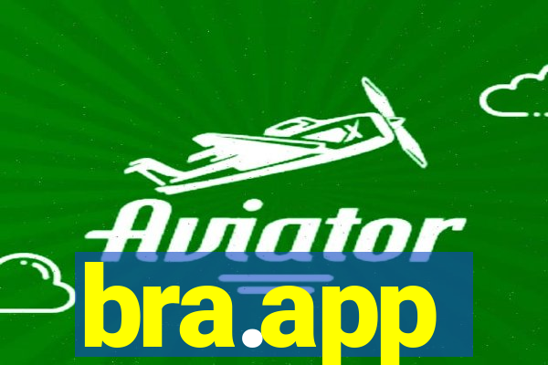 bra.app