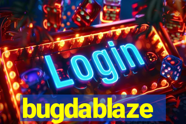 bugdablaze