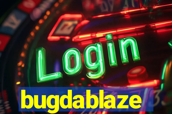 bugdablaze