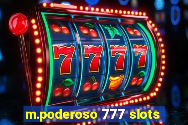 m.poderoso 777 slots