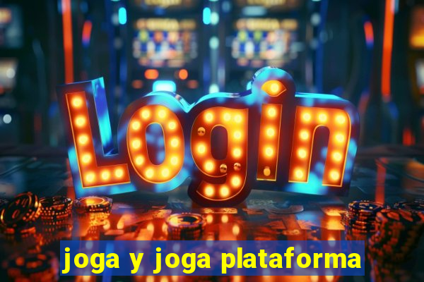 joga y joga plataforma