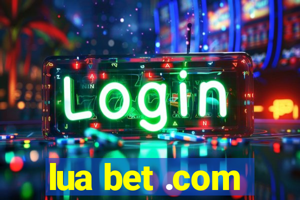 lua bet .com