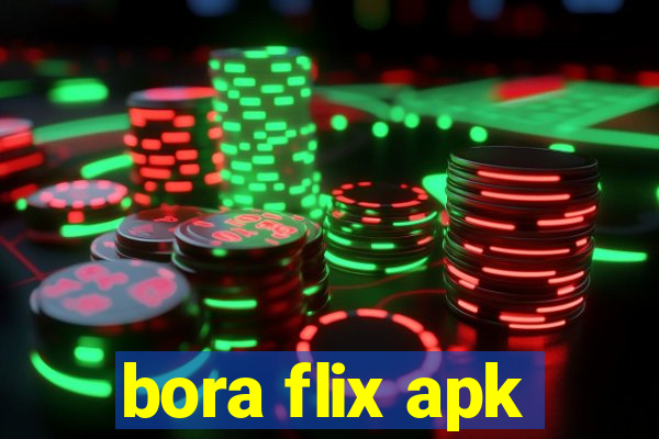 bora flix apk