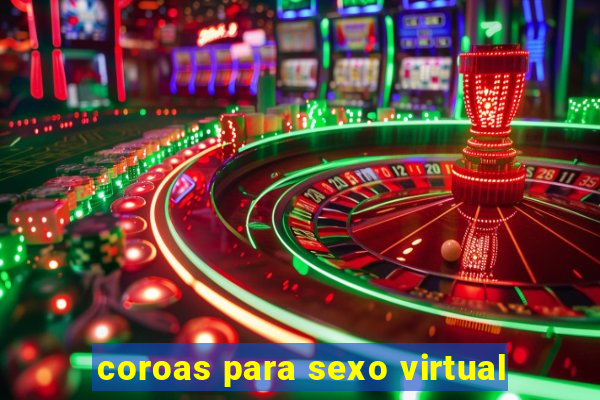 coroas para sexo virtual