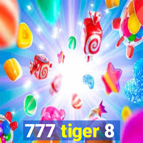 777 tiger 8