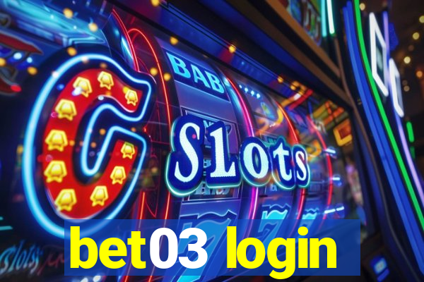 bet03 login