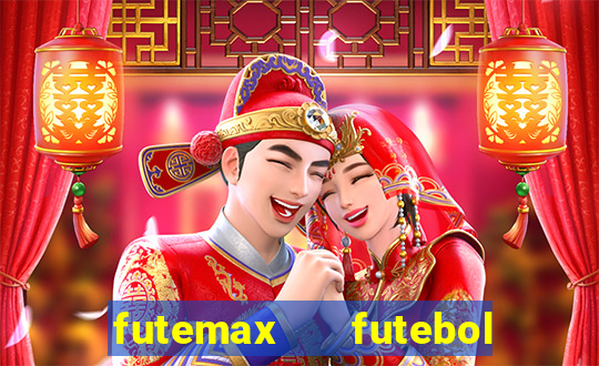 futemax   futebol ao vivo