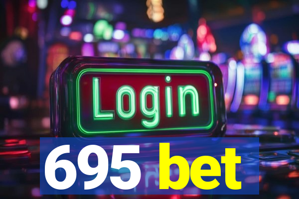 695 bet