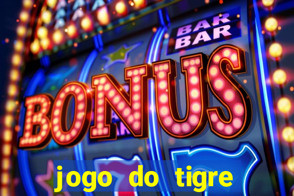 jogo do tigre gratis teste