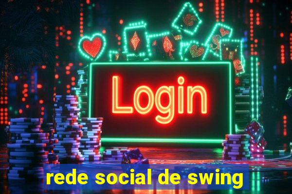 rede social de swing