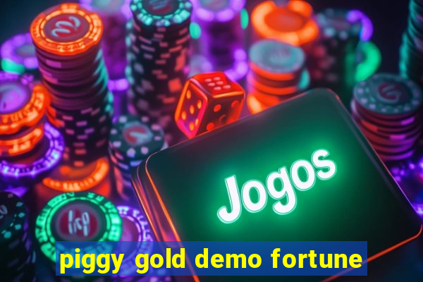 piggy gold demo fortune