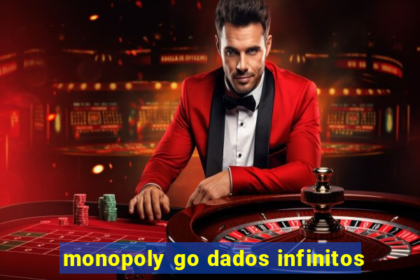 monopoly go dados infinitos