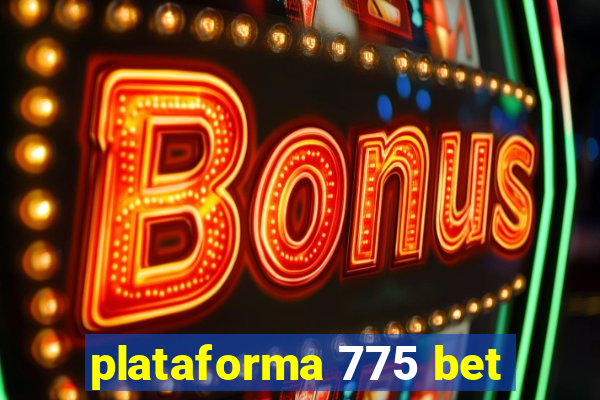 plataforma 775 bet