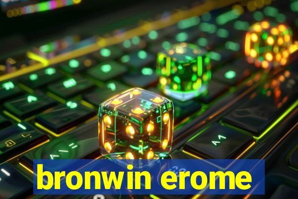 bronwin erome