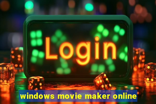 windows movie maker online