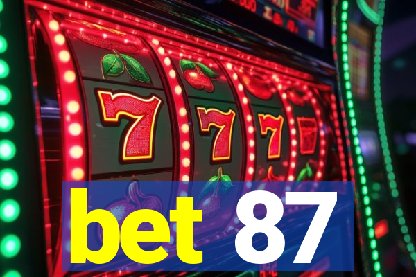 bet 87