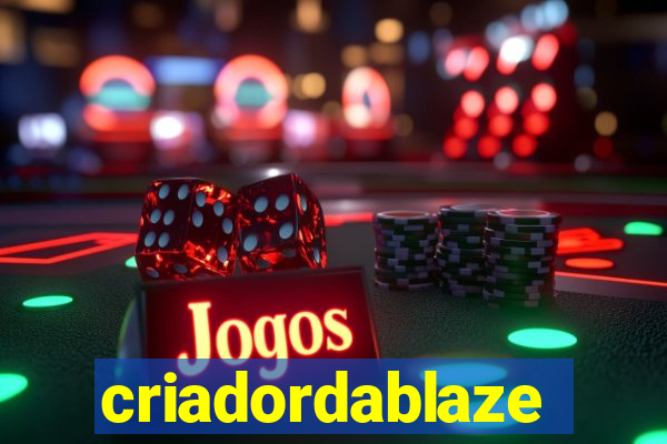 criadordablaze