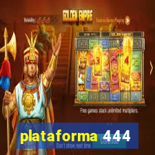 plataforma 444