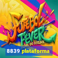 8839 plataforma