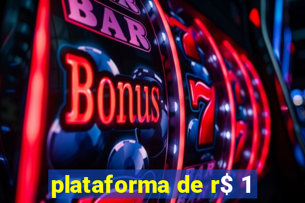 plataforma de r$ 1