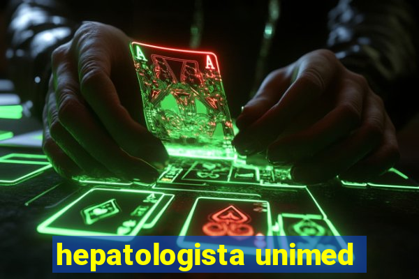 hepatologista unimed