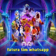 fatura tim whatsapp