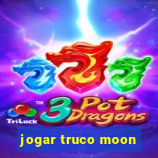 jogar truco moon