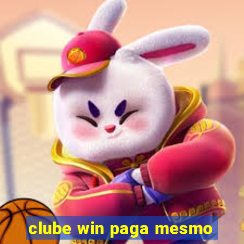 clube win paga mesmo