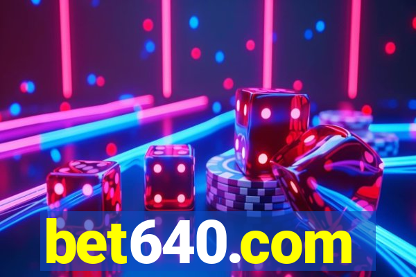 bet640.com