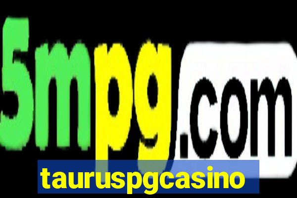 tauruspgcasino