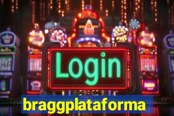 braggplataforma