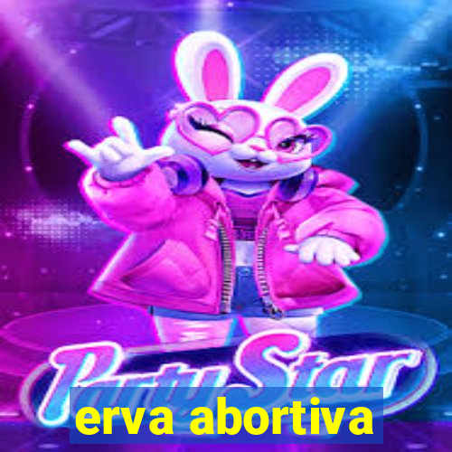 erva abortiva