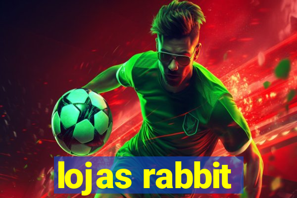 lojas rabbit