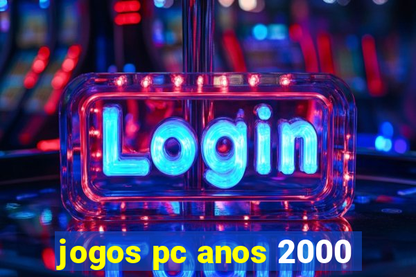 jogos pc anos 2000