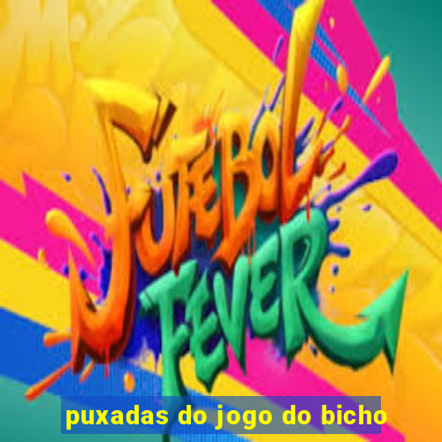 puxadas do jogo do bicho