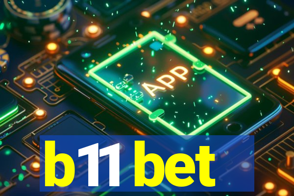 b11 bet