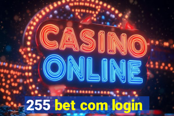 255 bet com login