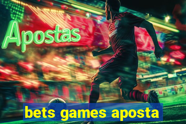 bets games aposta