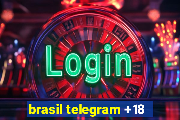 brasil telegram +18