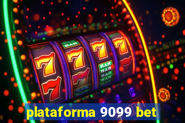 plataforma 9099 bet