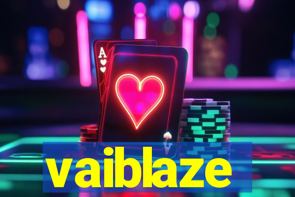 vaiblaze