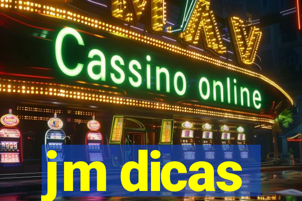 jm dicas