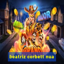 beatriz corbett nua