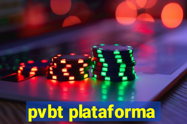 pvbt plataforma