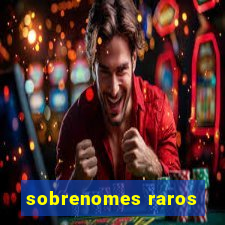 sobrenomes raros