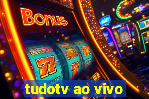 tudotv ao vivo