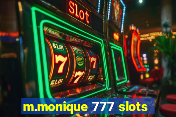 m.monique 777 slots