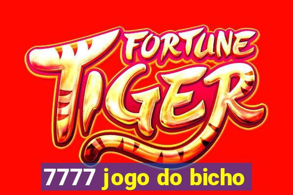 7777 jogo do bicho